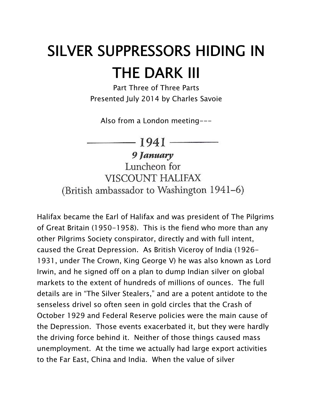 SILVER SUPPRESSORS HIDING in the DARK III Part Three of Three Parts Presented July 2014 by Charles Savoie