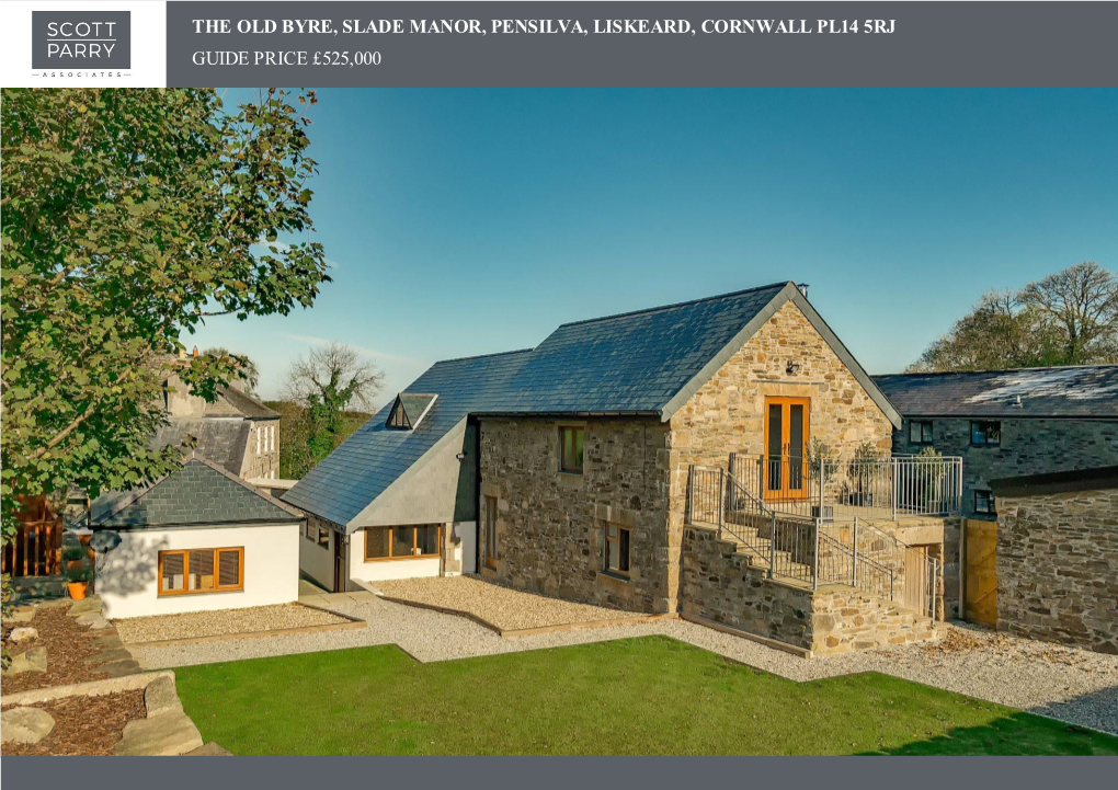The Old Byre, Slade Manor, Pensilva, Liskeard, Cornwall Pl14 5Rj Guide Price £525,000