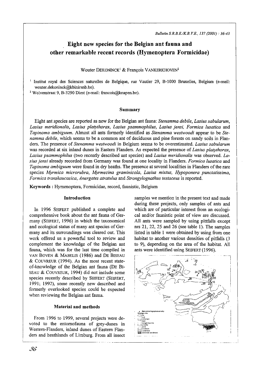 Eight New Species for the Belgian Ant Fauna and Other Remarkable Recent Records (Hymenoptera Formicidae)