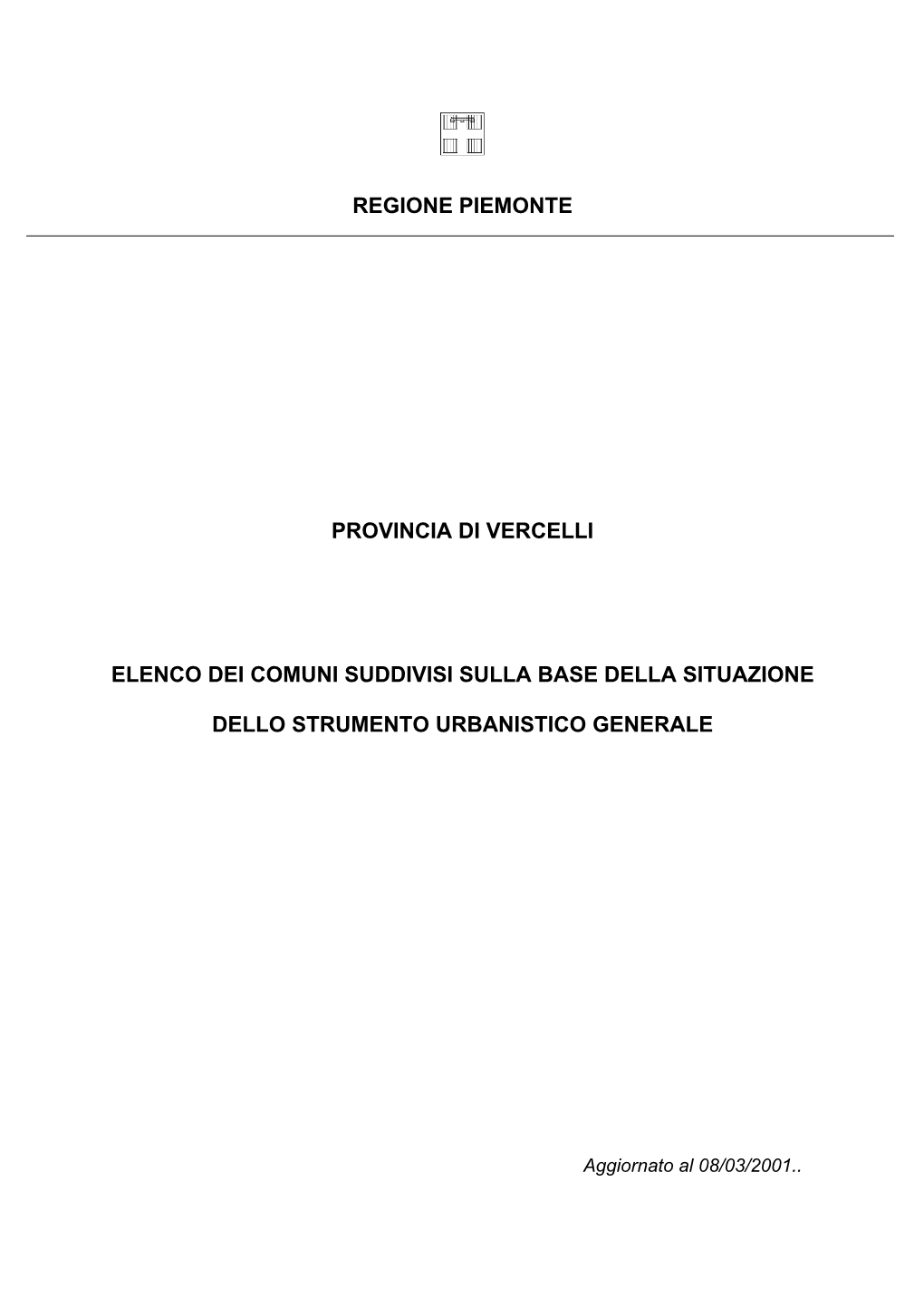 Regione Piemonte Provincia Di Vercelli Elenco Dei Comuni Suddivisi Sulla Base Della Situazione Dello Strumento Urbanistico Gener