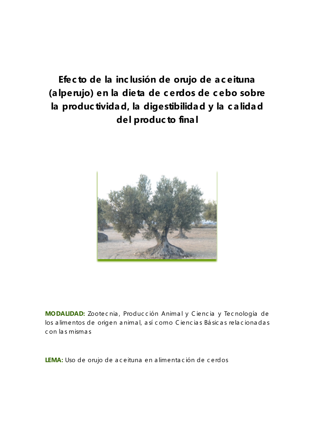 (Alperujo) En La Dieta De Cerdos De Cebo Sobre La Productividad, La Digestibilidad Y La Calidad Del Producto Final