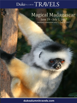 Magical Madagascar June 19 – July 1, 2017 Anjajavy Extension July 1 – July 4, 2017 Magical Madagascar June 19 – July 1, 2017
