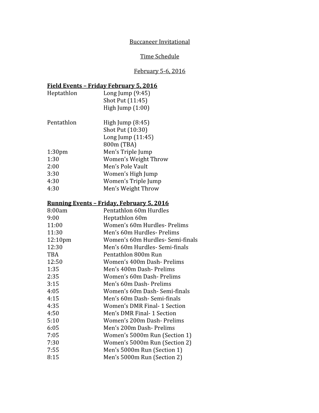 Friday February 5, 2016 Heptathlon Long Jump (9:45) Shot Put (11:45) High Jump (1:00)