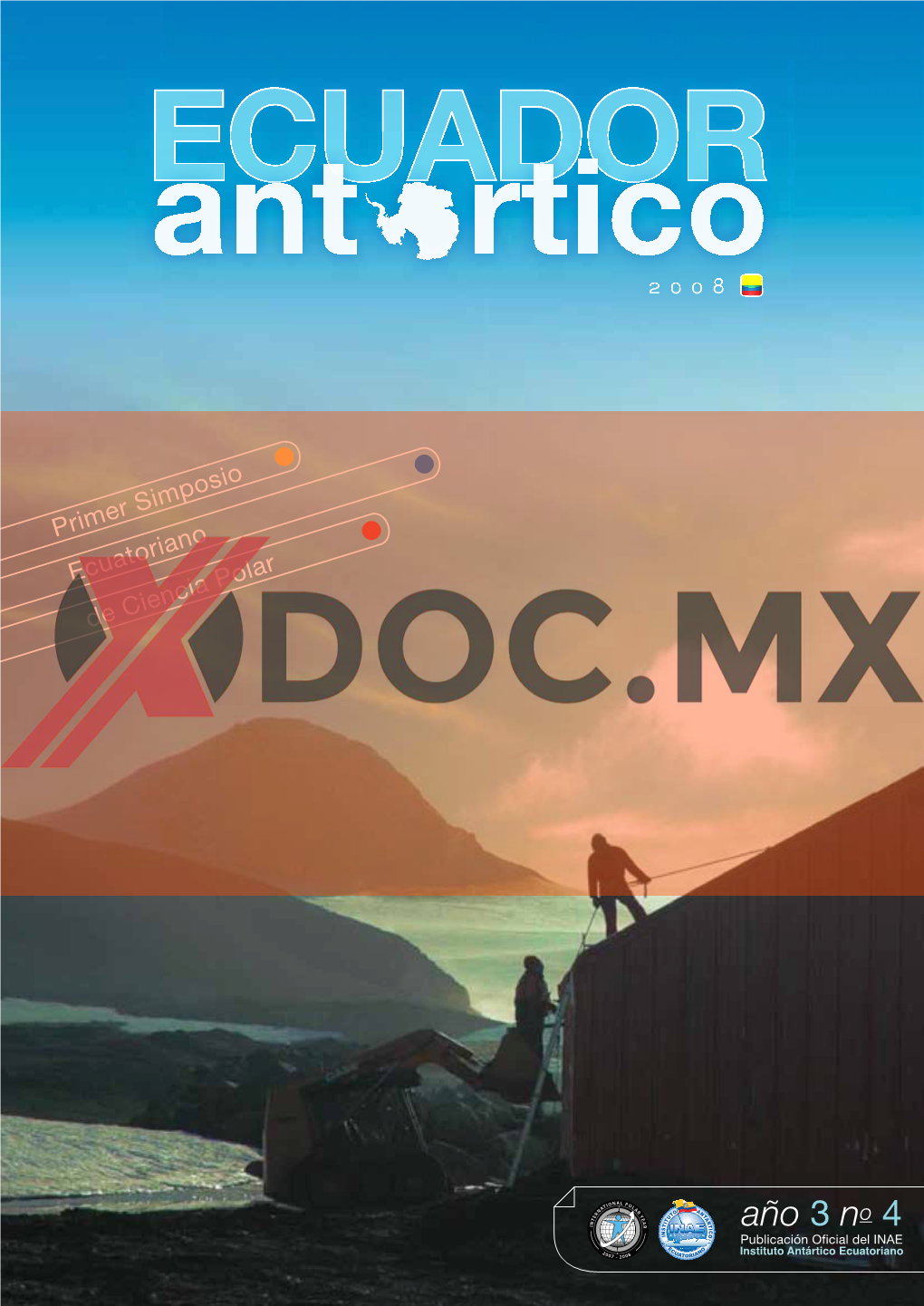 Año 3 No 4 Publicación Oficial Del INAE Instituto Antártico Ecuatoriano CONSEJO DIRECTIVO Secretario Ecuatoriano Instituto Antártico Director Ejecutivo M.Sc