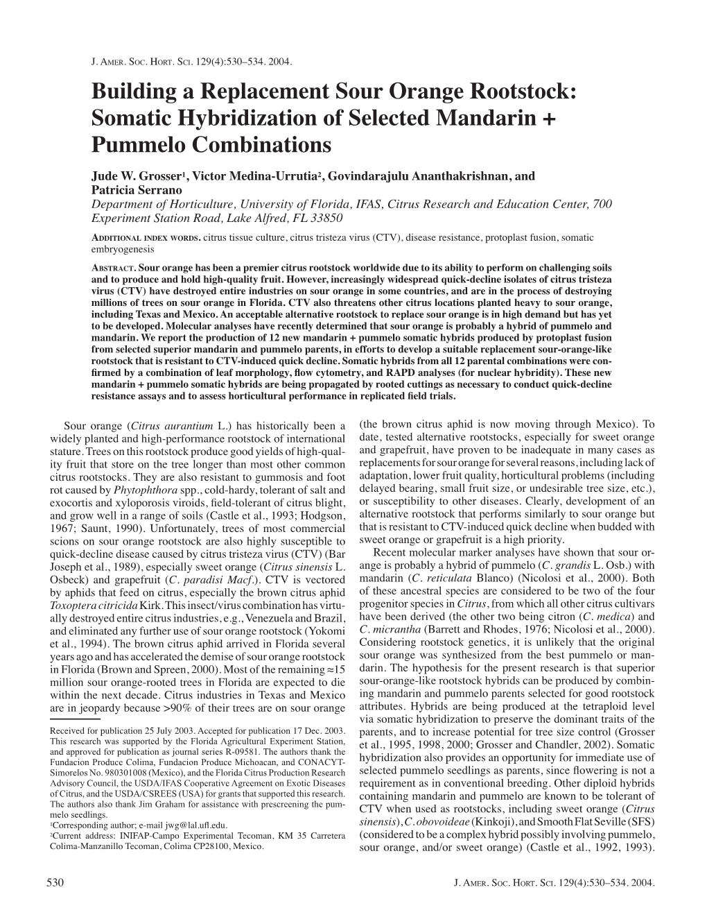 Building a Replacement Sour Orange Rootstock: Somatic Hybridization of Selected Mandarin + Pummelo Combinations