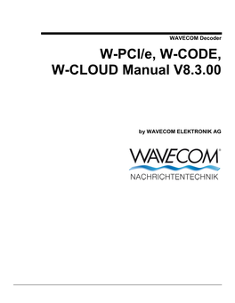 WAVECOM Decoder W-PCI/E, W-CODE, W-CLOUD Manual V8.3.00