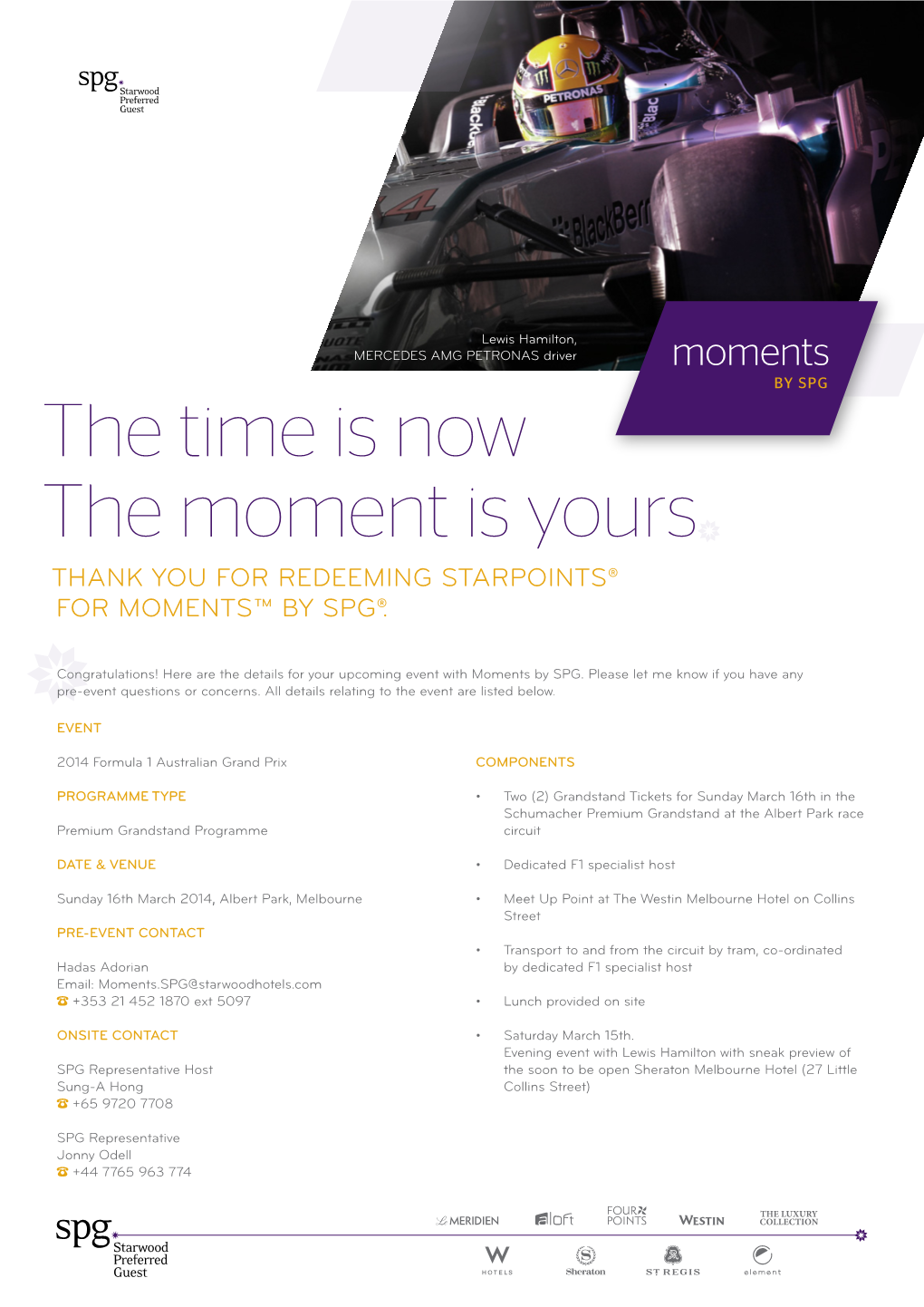 The Time Is Now the Moment Is Yours THANK YOU for REDEEMING STARPOINTS® for MOMENTS™ by Spg®