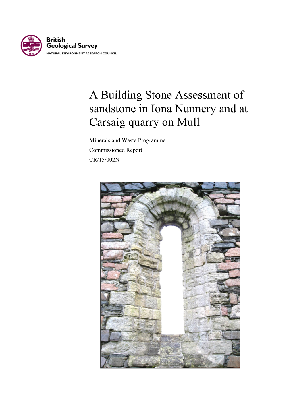 A Building Stone Assessment of Sandstone in Iona Nunnery and at Carsaig Quarry on Mull