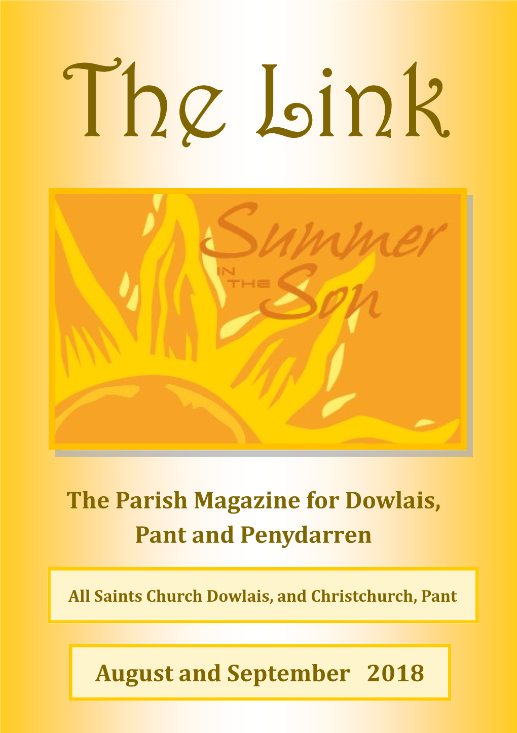 August and September 2018 the Parish Magazine for Dowlais, Pant
