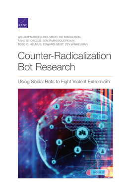 Counter-Radicalization Bot Research: Using Social Bots to Fight Violent
