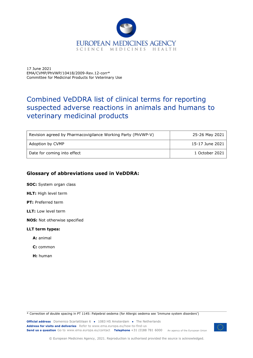 EMA/CVMP/Phvwp/10418/2009-Rev.12-Corr* Committee for Medicinal Products for Veterinary Use