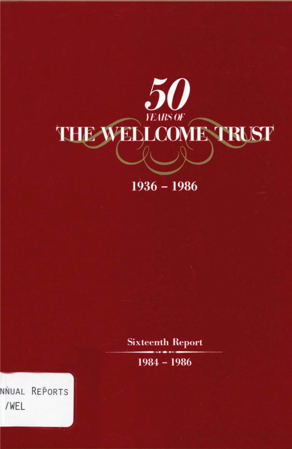 Innual /Wel 50 Year90f the Wellcome Trust