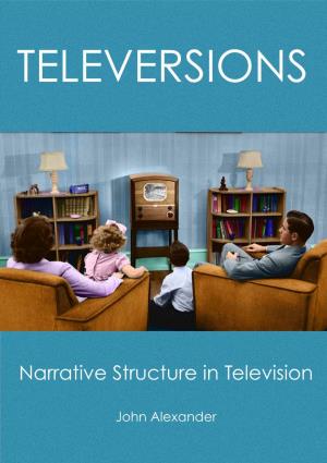 Narrative Structure in Television TELEVERSIONS