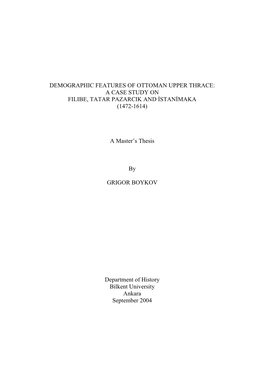 Demographic Features of Ottoman Upper Thrace: a Case Study on Filibe, Tatar Pazarcik and Istanimaka (1472-1614)