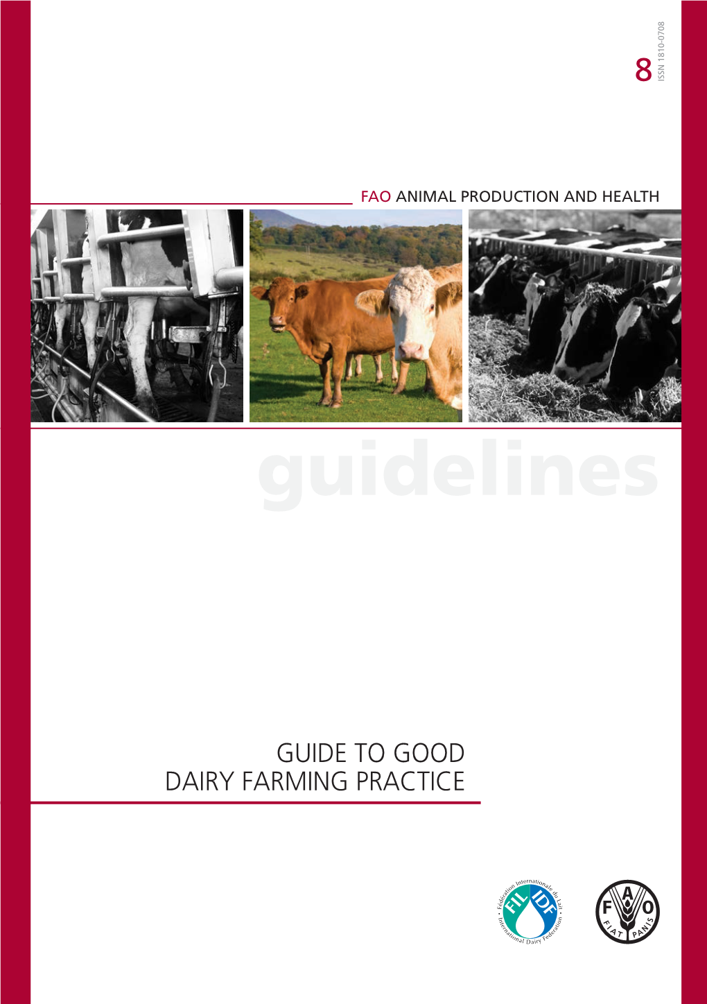 Guide To Good Dairy Farming Practice Has Been Developed By An Idf Fao 