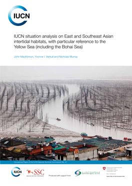 IUCN Situation Analysis on East and Southeast Asian Intertidal Habitats, with Particular Reference to the Yellow Sea (Including the Bohai Sea)
