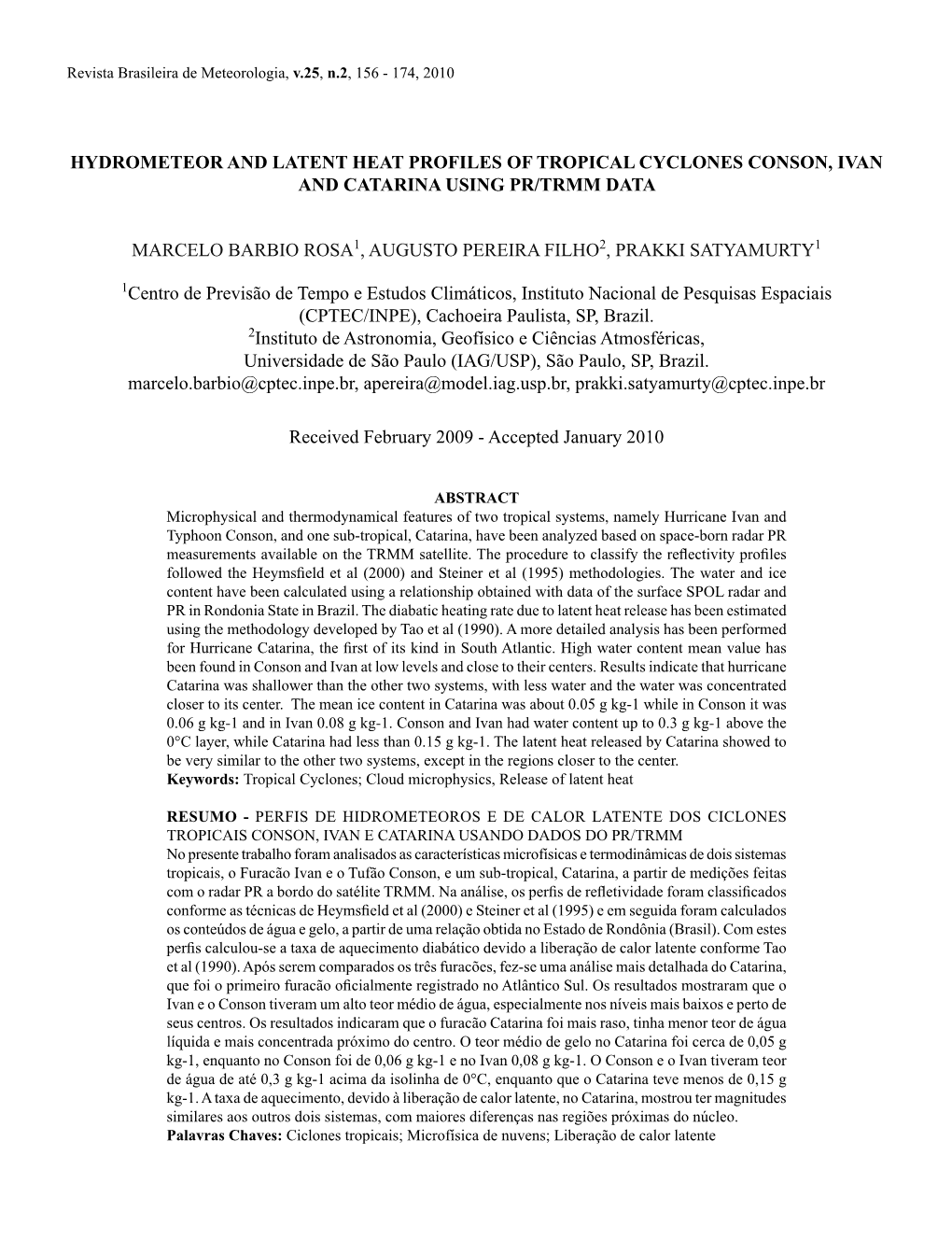 Hydrometeor and Latent Heat Profiles of Tropical Cyclones Conson, Ivan and Catarina Using Pr/Trmm Data