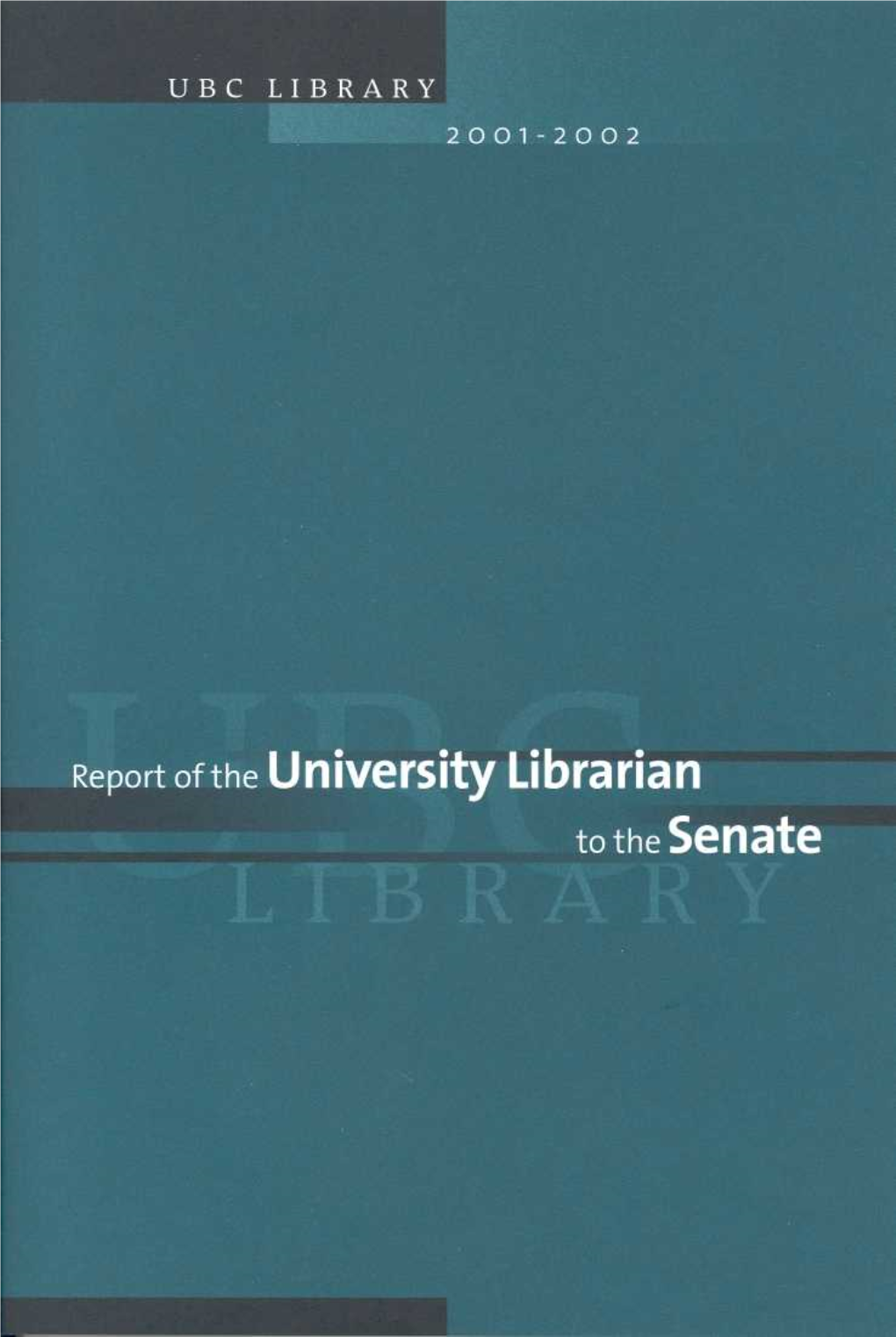 Report of the University Librarian to the Senate CONTENTS