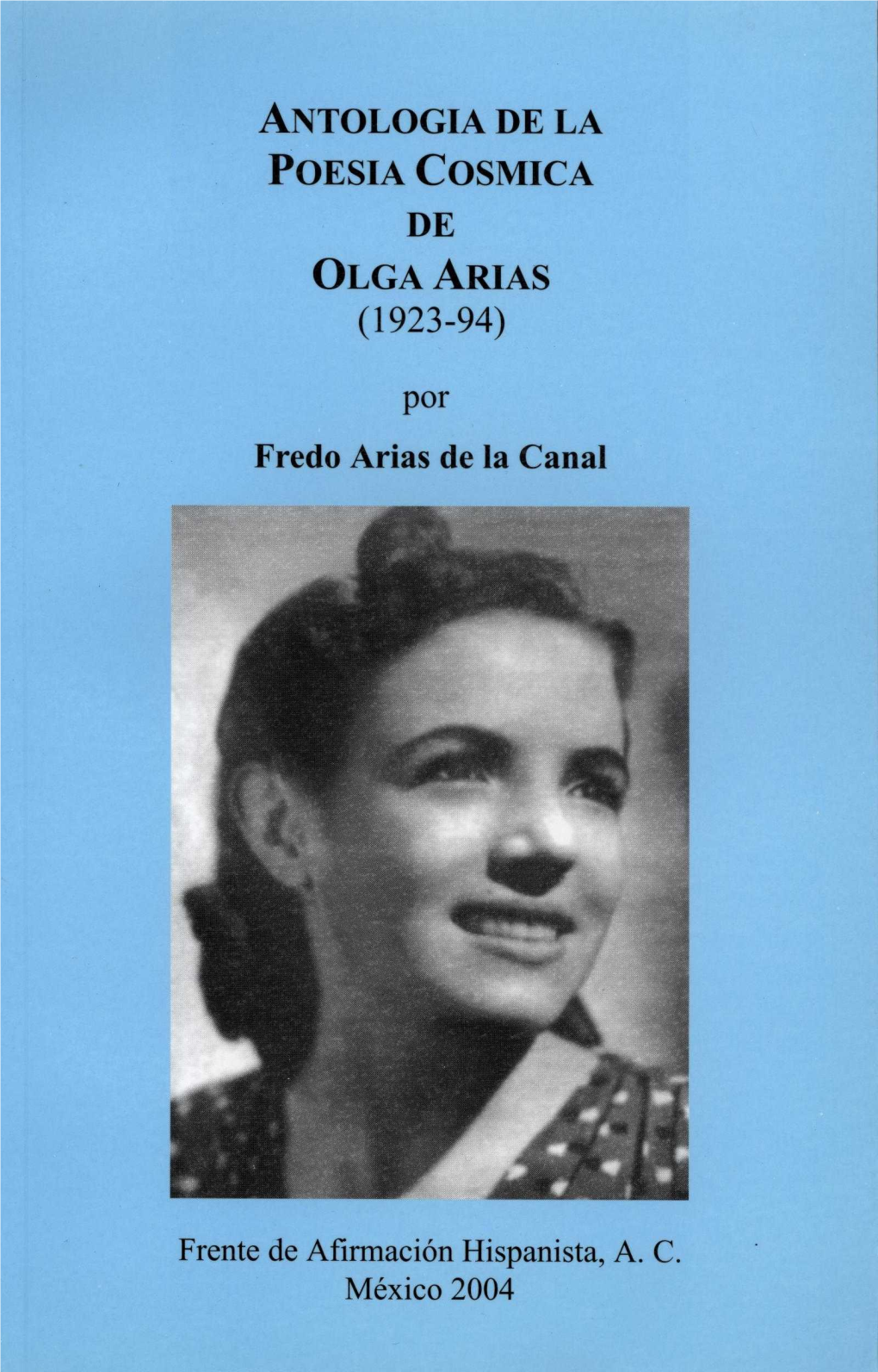 Antologia De La Poesia Cosmica De Olga Arias (1923-94)