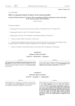 European Parliament Decision of 14 January 2014 on Amendment of Rule 81 of Parliament's Rules of Procedure on the Consent Procedure (2012/2124(REG)) (2016/C 482/26)