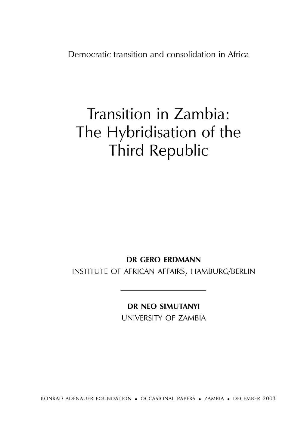 Transition in Zambia: the Hybridisation of the Third Republic