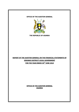 Office of the Auditor General the Republic of Uganda Report of the Auditor General on the Financial Statements of Sironko Distri