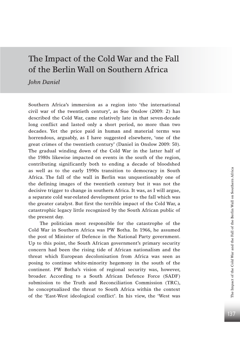 The Impact of the Cold War and the Fall of the Berlin Wall on Southern Africa John Daniel