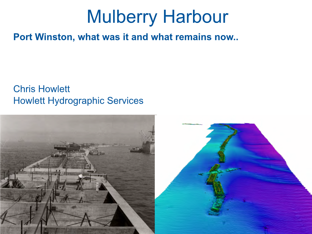 Mulberry Harbour Port Winston, What Was It and What Remains Now