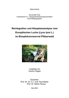 Reintegration Und Akzeptanzanalyse Vom Europäischen Luchs (Lynx Lynx L.) Im Biosphärenreservat Pfälzerwald