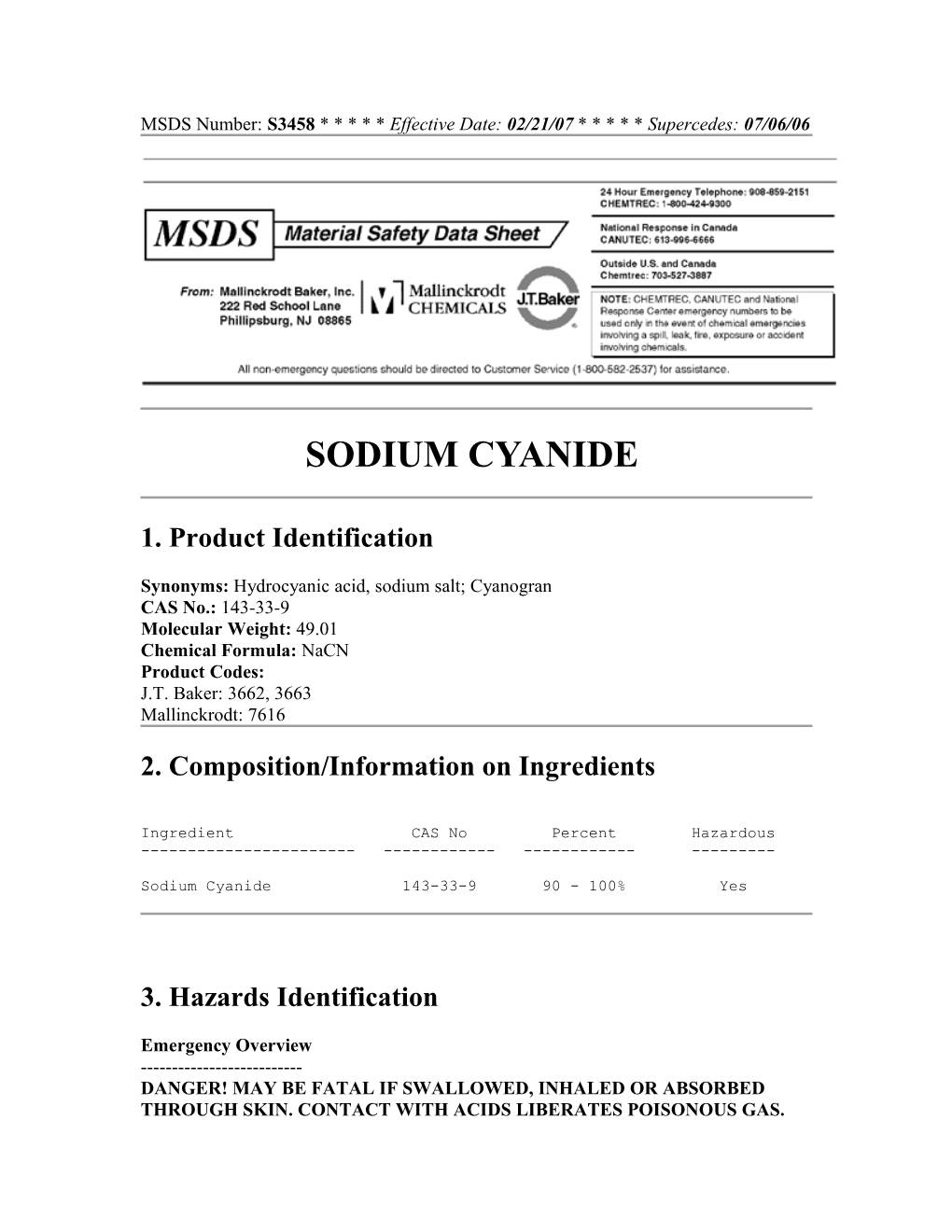 MSDS Number: S3458 * * * * * Effective Date: 02/21/07 * * * * * Supercedes: 07/06/06