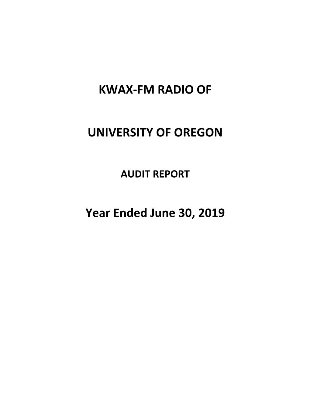 KWAX-FM RADIO of UNIVERSITY of OREGON Year Ended June 30