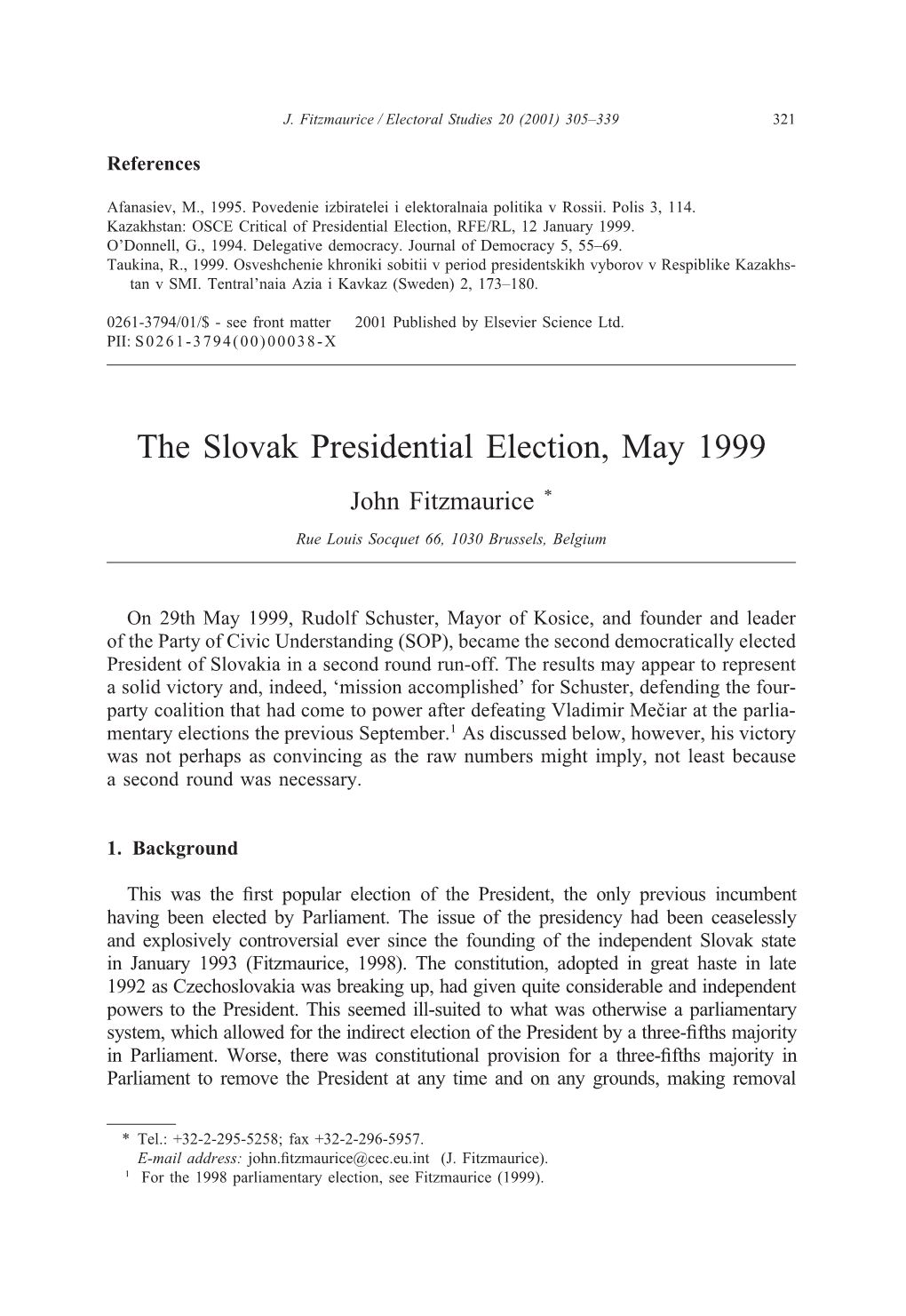 The Slovak Presidential Election, May 1999 John Fitzmaurice *