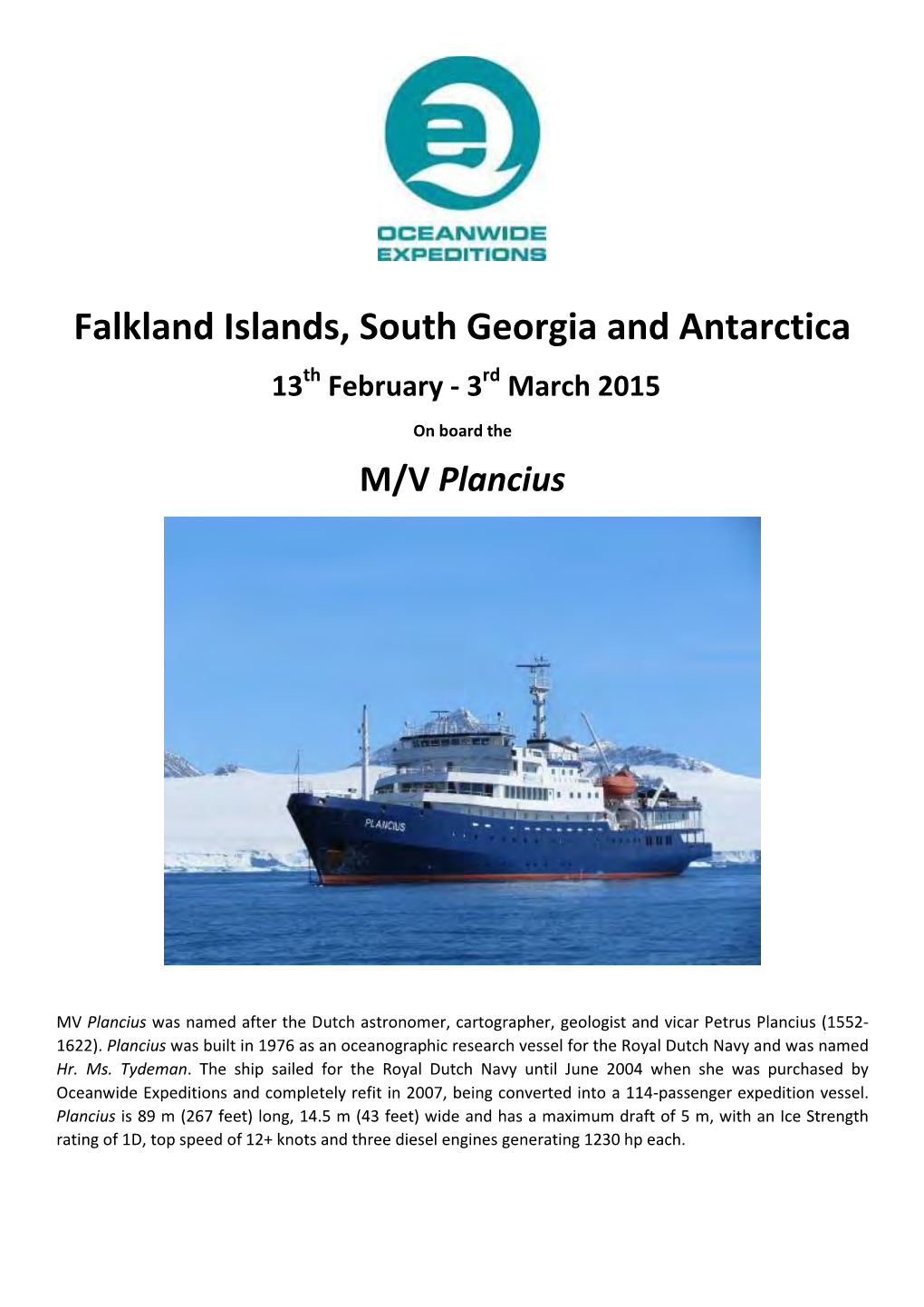 Falkland Islands, South Georgia and Antarctica 13Th February - 3Rd March 2015