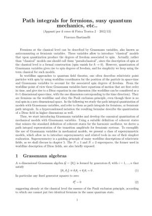 Path Integrals for Fermions, Susy Quantum Mechanics, Etc.. (Appunti Per Il Corso Di Fisica Teorica 2 – 2012/13) Fiorenzo Bastianelli