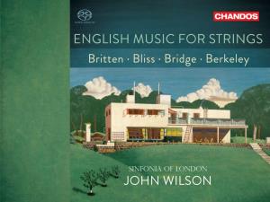 ENGLISH MUSIC for STRINGS Britten • Bliss • Bridge • Berkeley