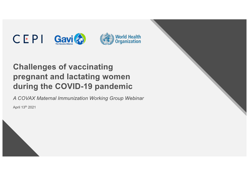 Challenges of Vaccinating Pregnant and Lactating Women During the COVID-19 Pandemic