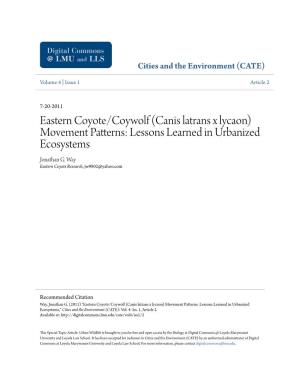 Eastern Coyote/Coywolf (Canis Latrans X Lycaon) Movement Patterns: Lessons Learned in Urbanized Ecosystems Jonathan G