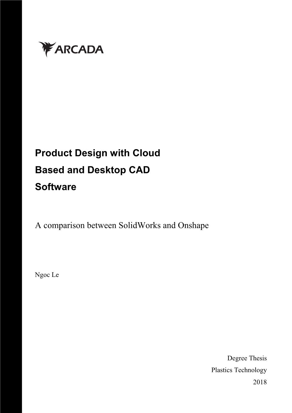 Product Design with Cloud Based and Desktop CAD Software