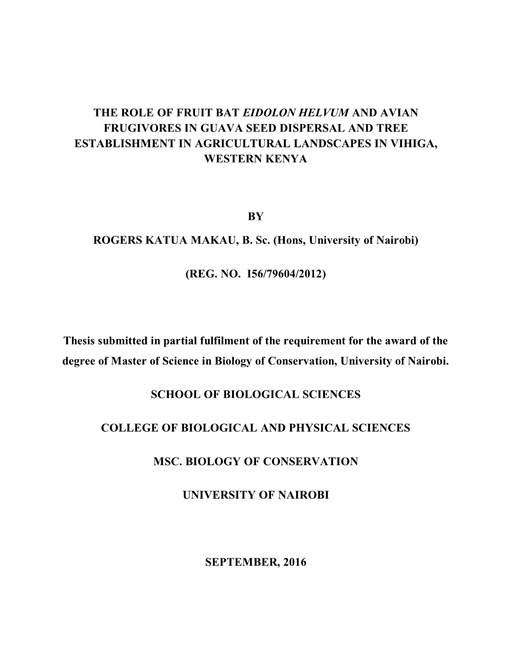 The Role of Fruit Bat Eidolon Helvum and Avian Frugivores in Guava Seed Dispersal and Tree Establishment in Agricultural Landscapes in Vihiga, Western Kenya