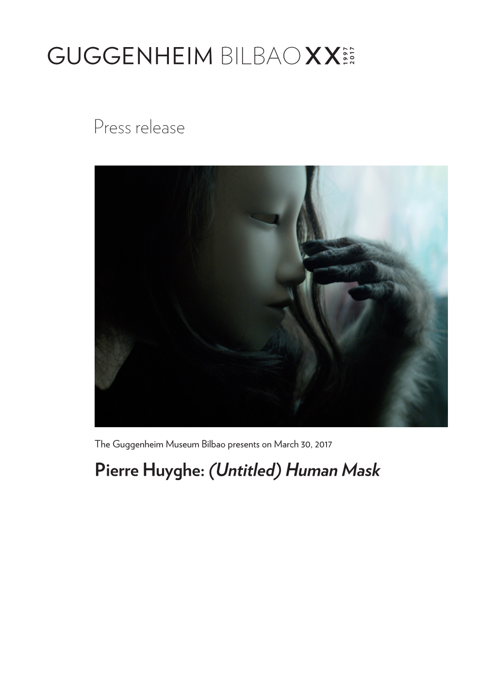 Pierre Huyghe: (Untitled) Human Mask Pierre Huyghe: Untitled (Human Mask)