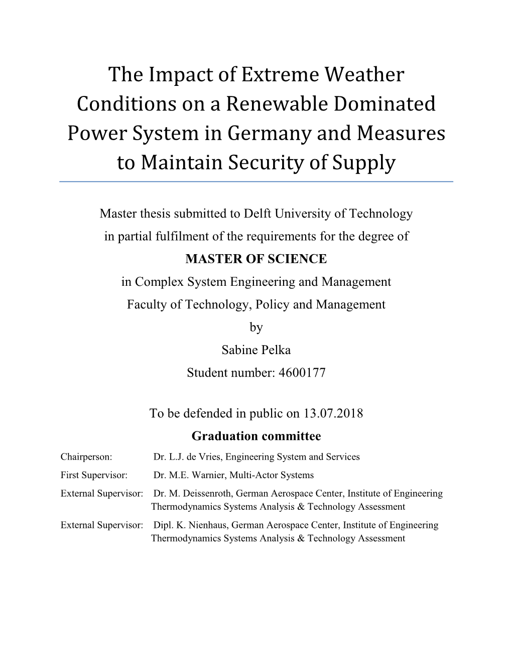 The Impact of Extreme Weather Conditions on a Renewable Dominated Power System in Germany and Measures to Maintain Security of Supply