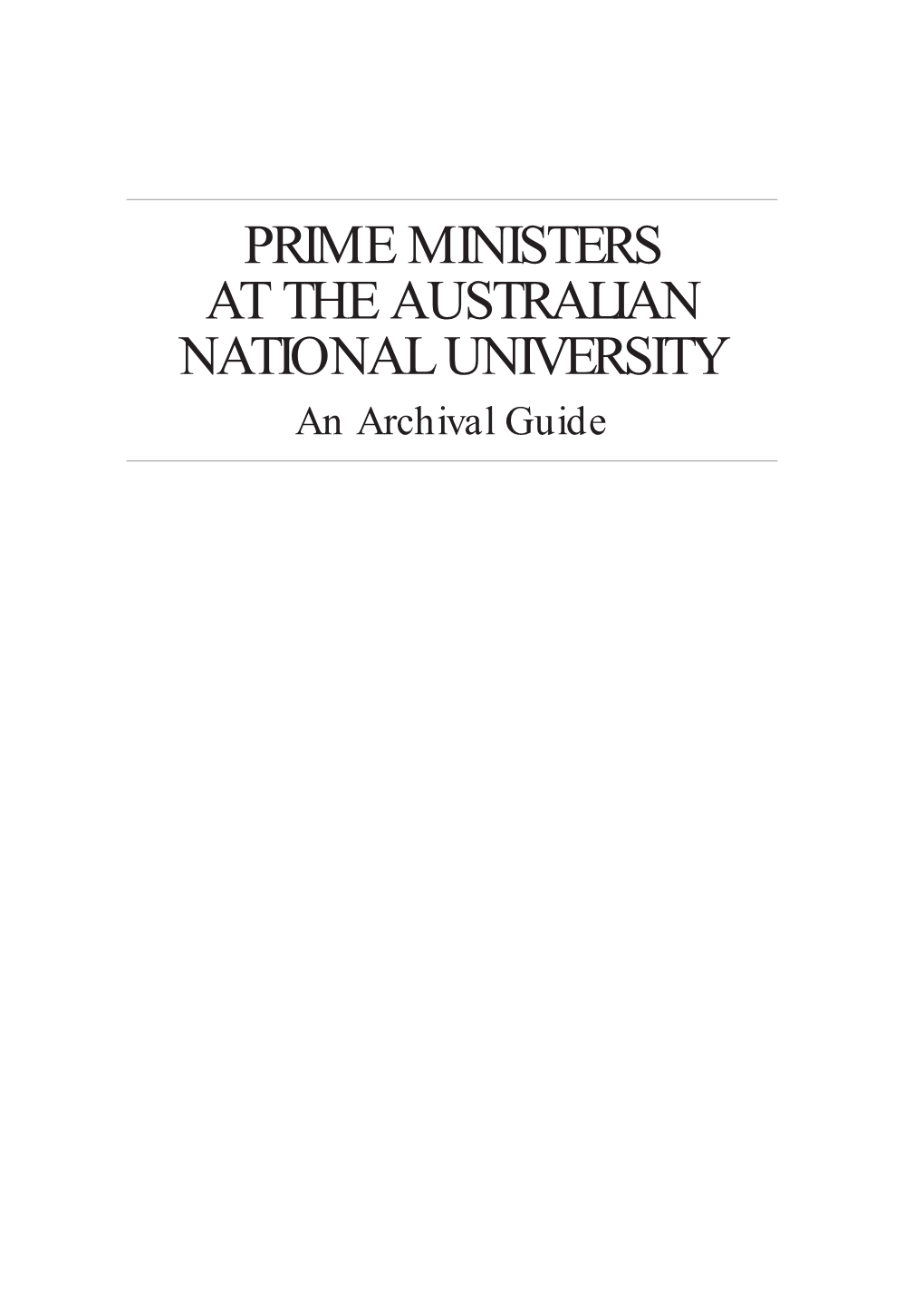 Prime Ministers at the Australian National University: an Archival Guide