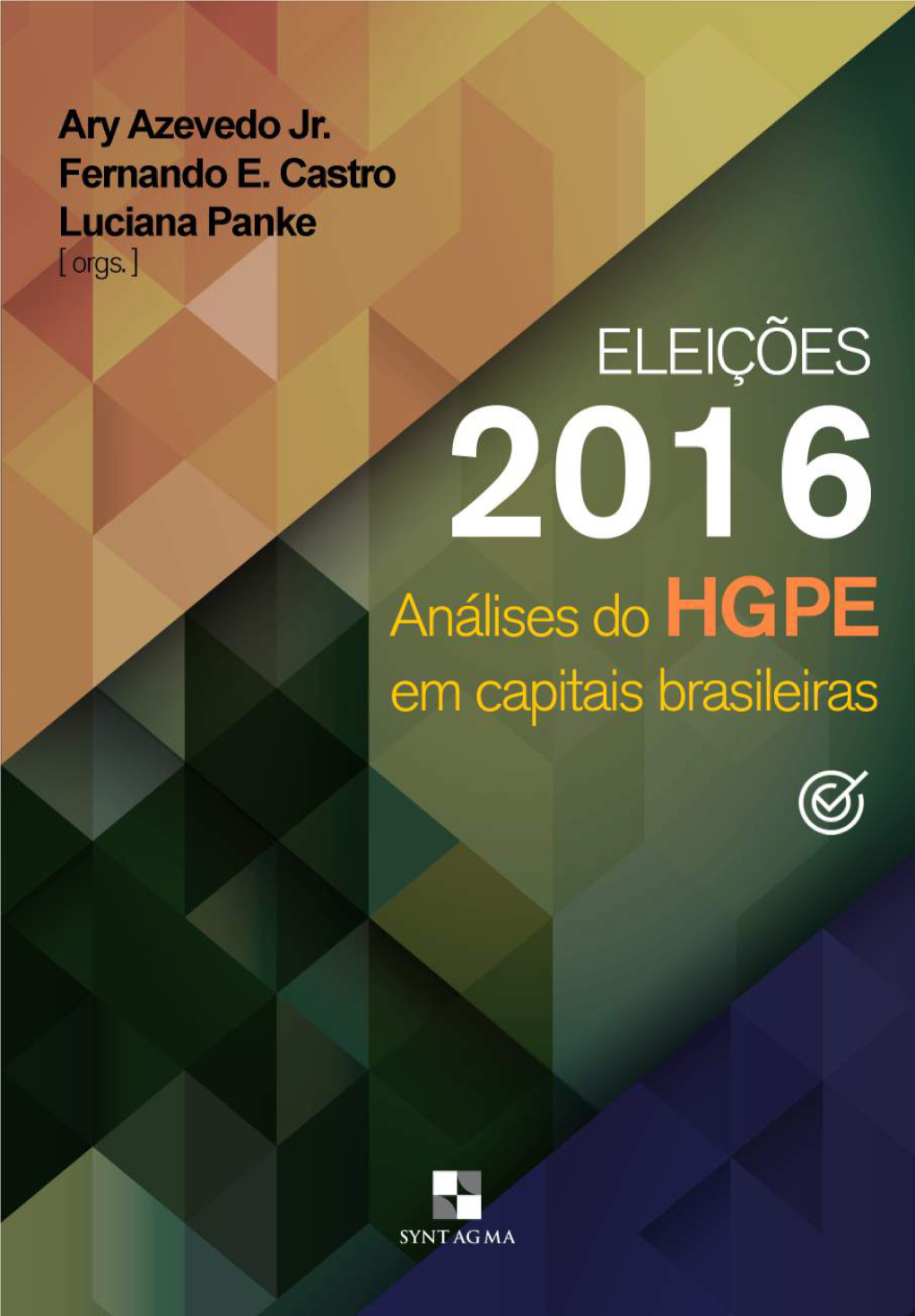 Eleições 2016: Análise Do HGPE Em Capitais Brasileiras/Organizada