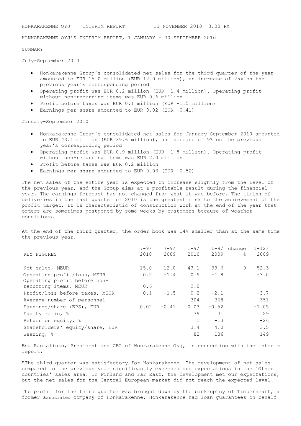 Honkarakenne Oyj Interim Report 11 November 2010 3:00 Pm