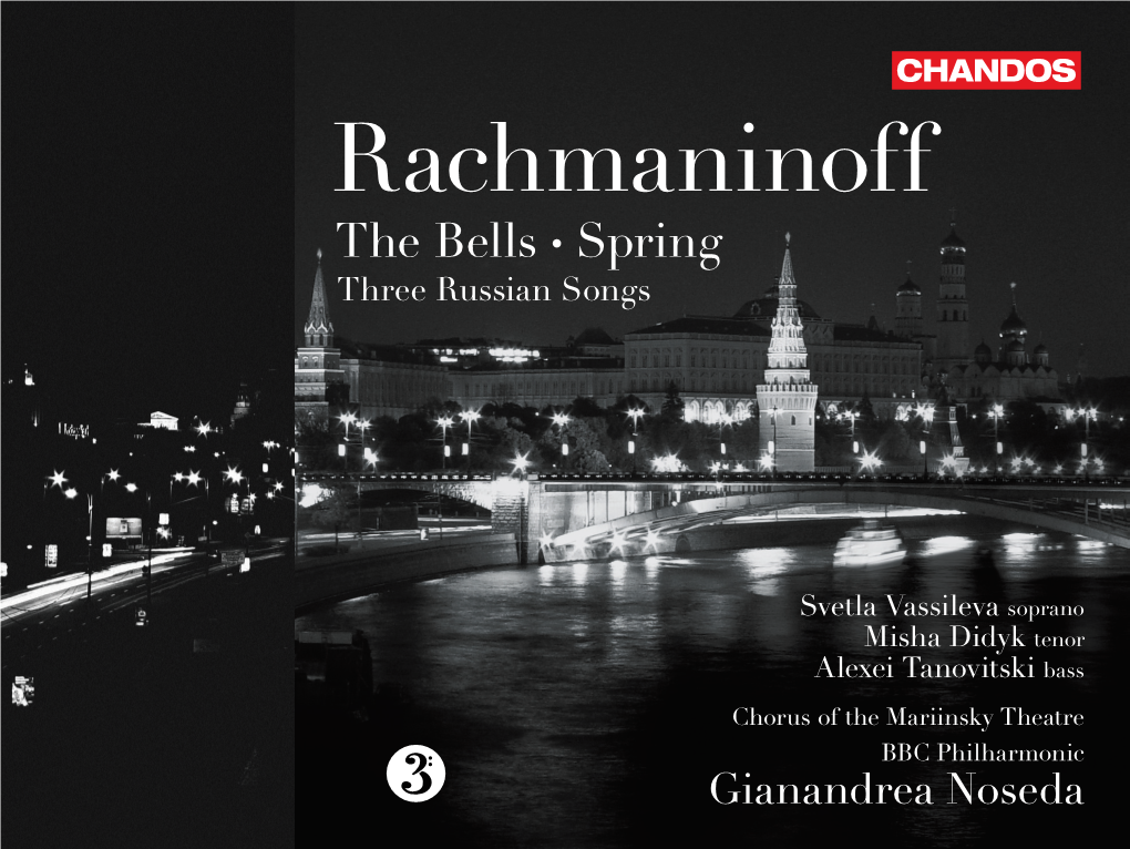 Rachmaninoff the Bells • Spring Three Russian Songs