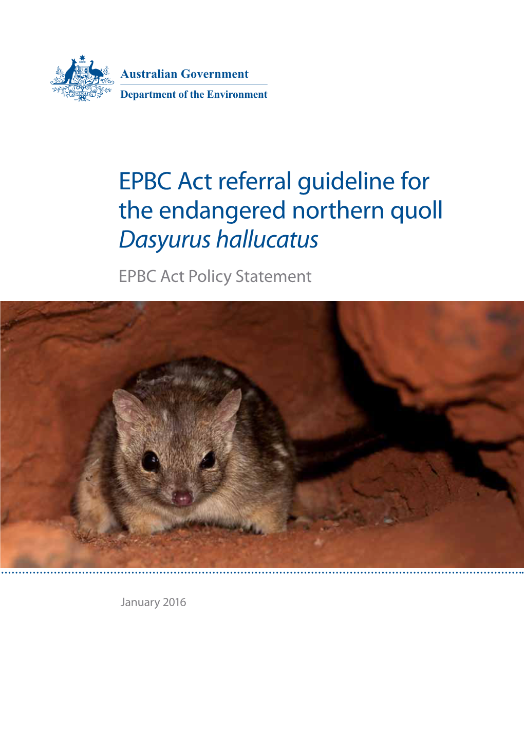 EPBC Act Referral Guideline for the Endangered Northern Quoll Dasyurus Hallucatus EPBC Act Policy Statement