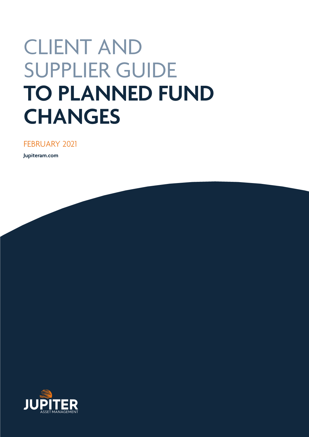 Client and Supplier Guide to Planned Fund Changes