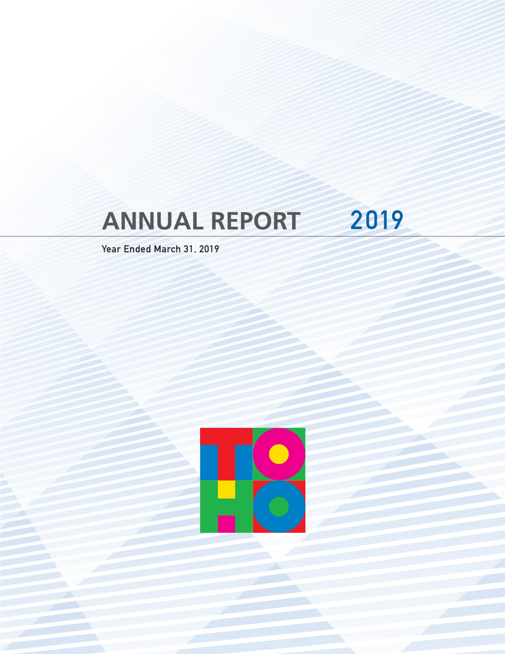 ANNUAL REPORT 2019 Year Ended March 31, 2019