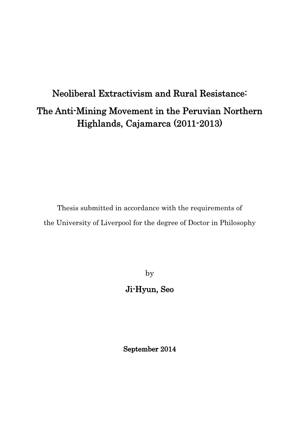 Neoliberal Extractivism and Rural Resistance: the Anti-Mining Movement in the Peruvian Northern Highlands, Cajamarca (2011-2013)