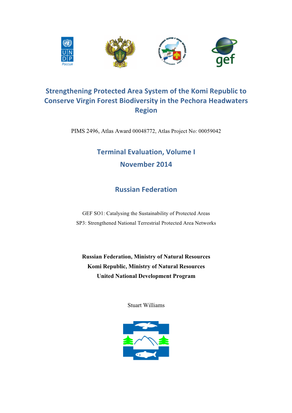 Strengthening Protected Area System of the Komi Republic to Conserve Virgin Forest Biodiversity in the Pechora Headwaters Region